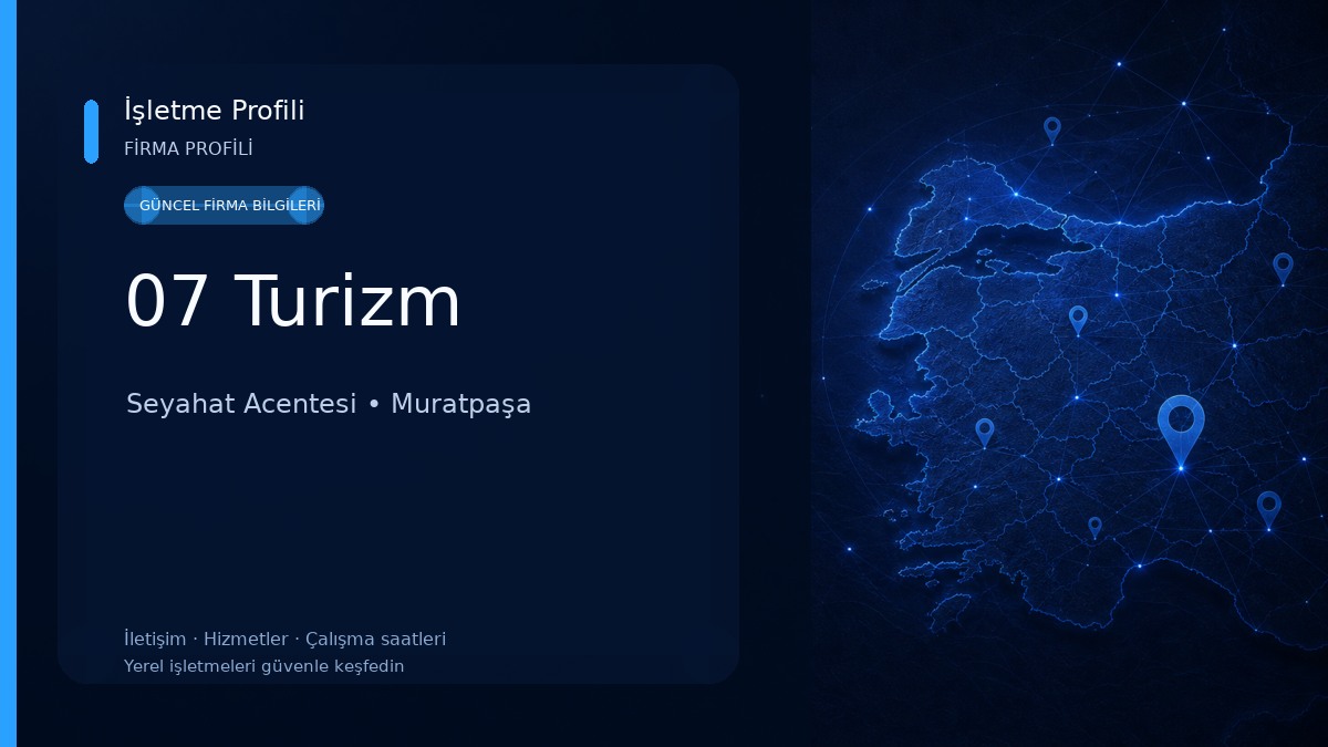 07 Turizm Seyahat Acentesi