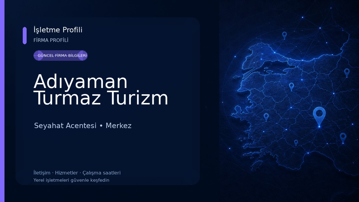 Adıyaman Turmaz Turizm Seyahat Acentesi