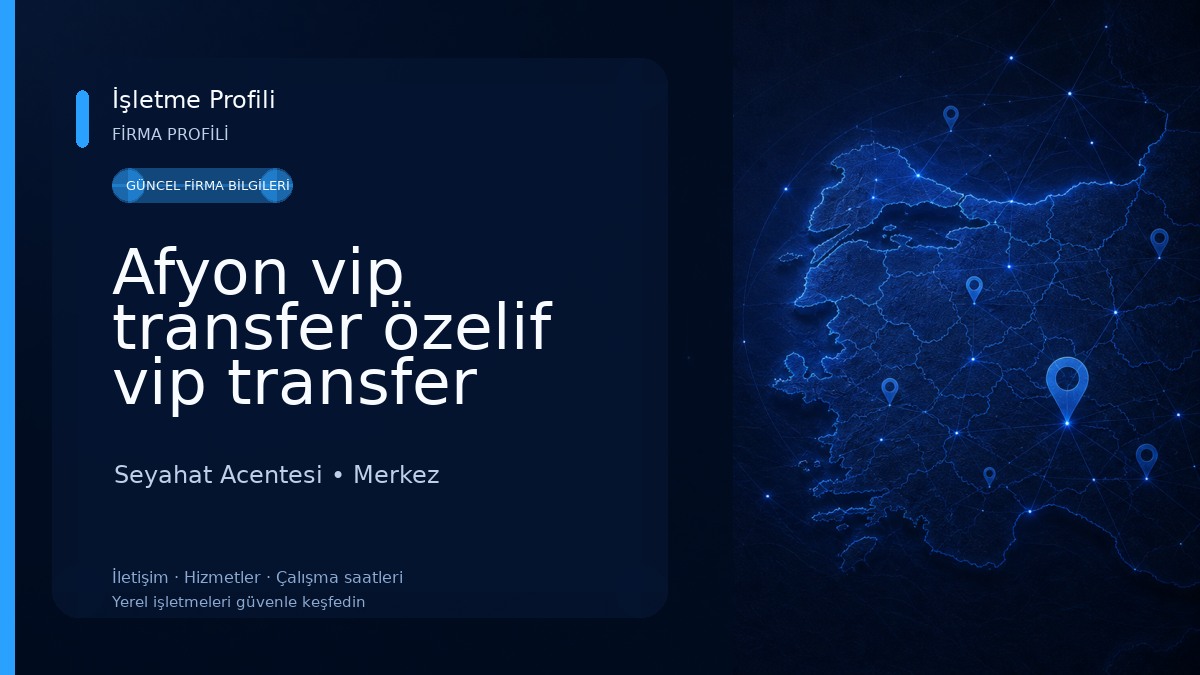 Afyon vip transfer özelif vip transfer Seyahat Acentesi