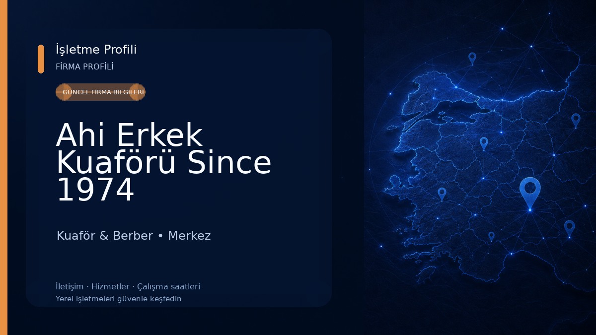 Ahi Erkek Kuaförü Since 1974 Kuaför & Berber