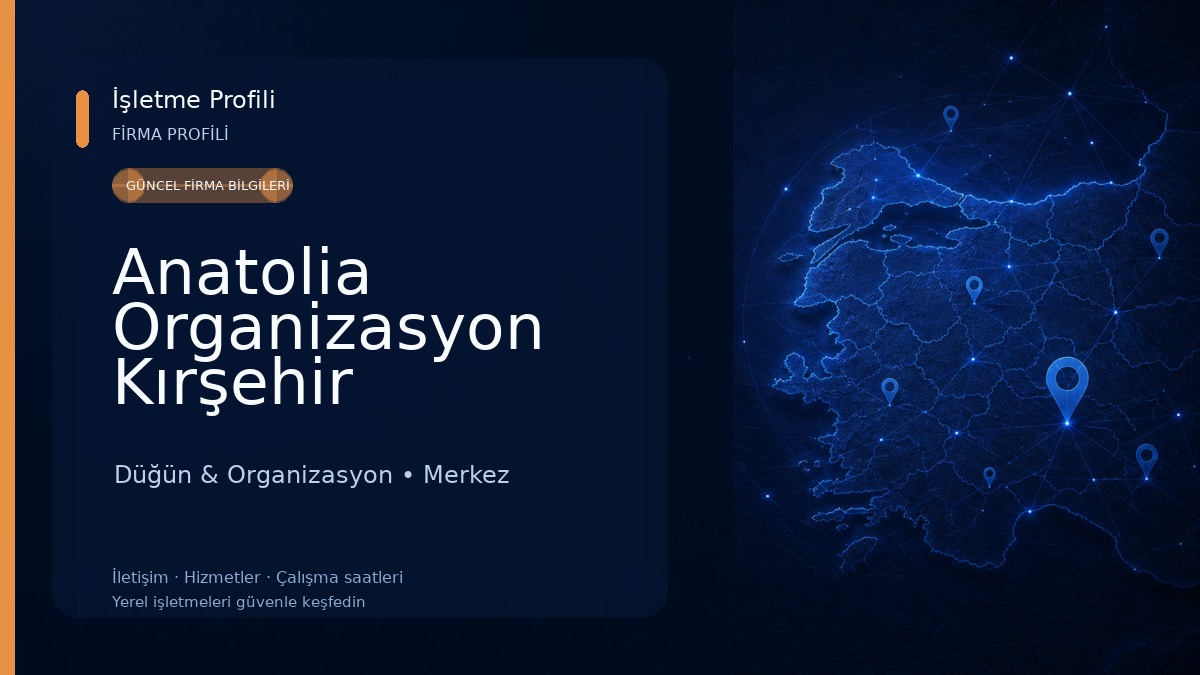Anatolia Organizasyon Kırşehir 