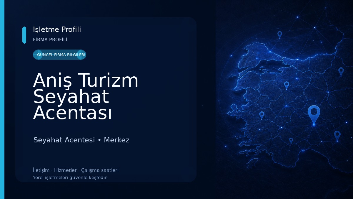 Aniş Turizm Seyahat Acentası Seyahat Acentesi