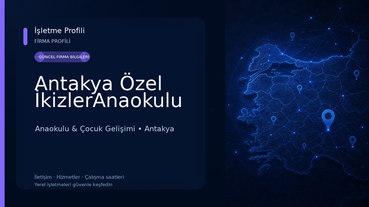 Antakya Özel İkizlerAnaokulu Anaokulu & Çocuk Gelişimi