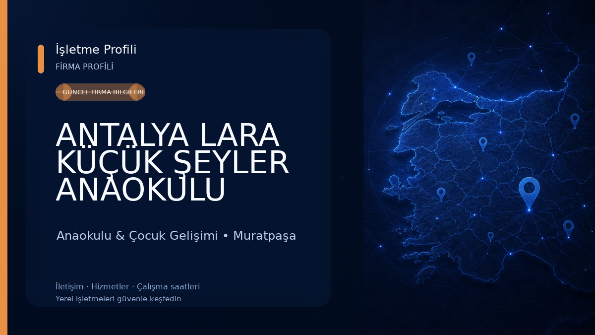 ANTALYA LARA KÜÇÜK ŞEYLER ANAOKULU