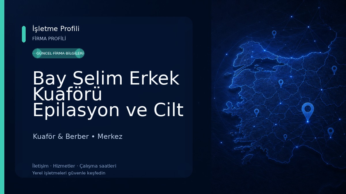 Bay Selim Erkek Kuaförü Epilasyon ve Cilt Bakım Kuaför & Berber