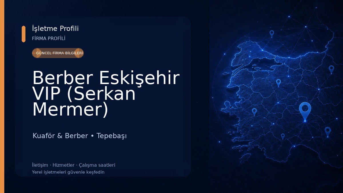 Berber Eskişehir VIP (Serkan Mermer)
