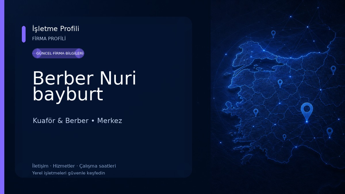 Berber Nuri bayburt Kuaför & Berber