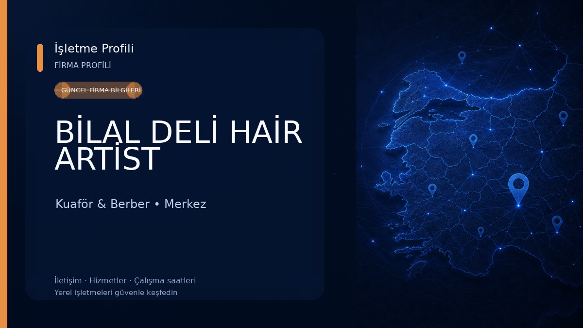 BİLAL DELİ HAİR ARTİST Kuaför & Berber