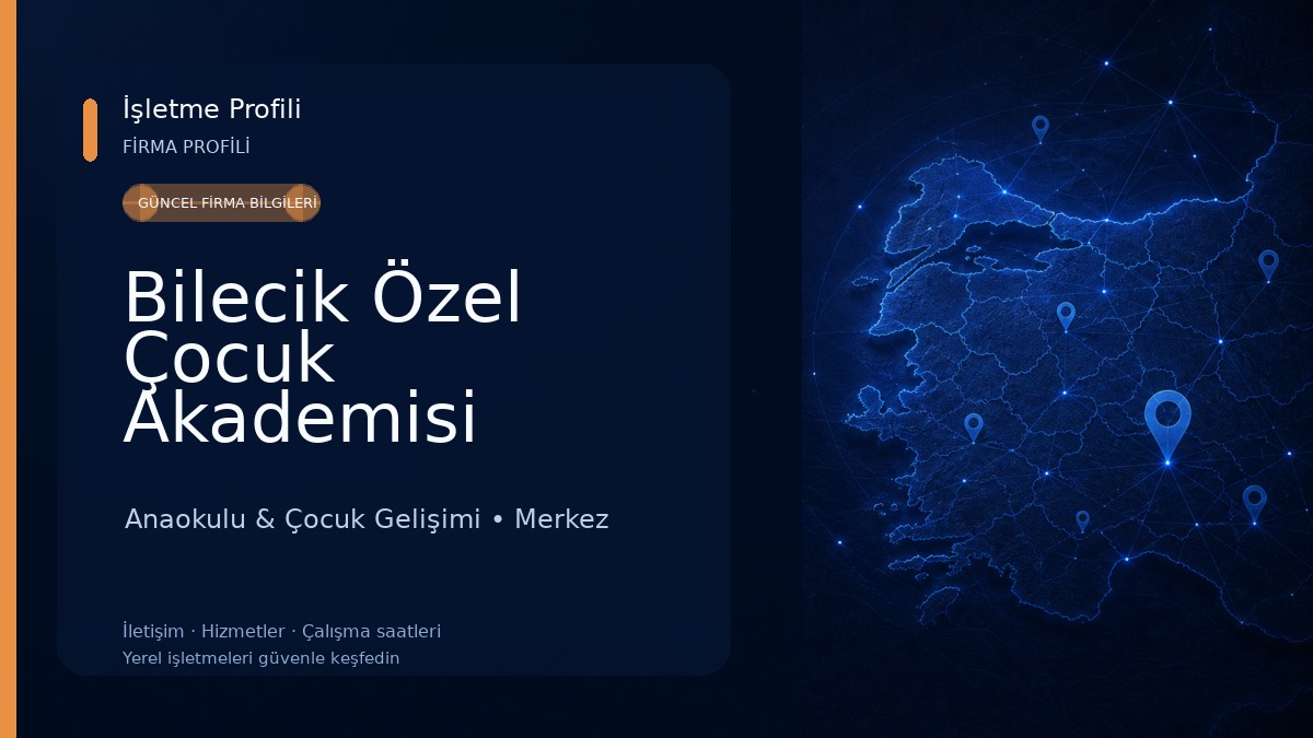 Bilecik Özel Çocuk Akademisi Anaokulu & Çocuk Gelişimi