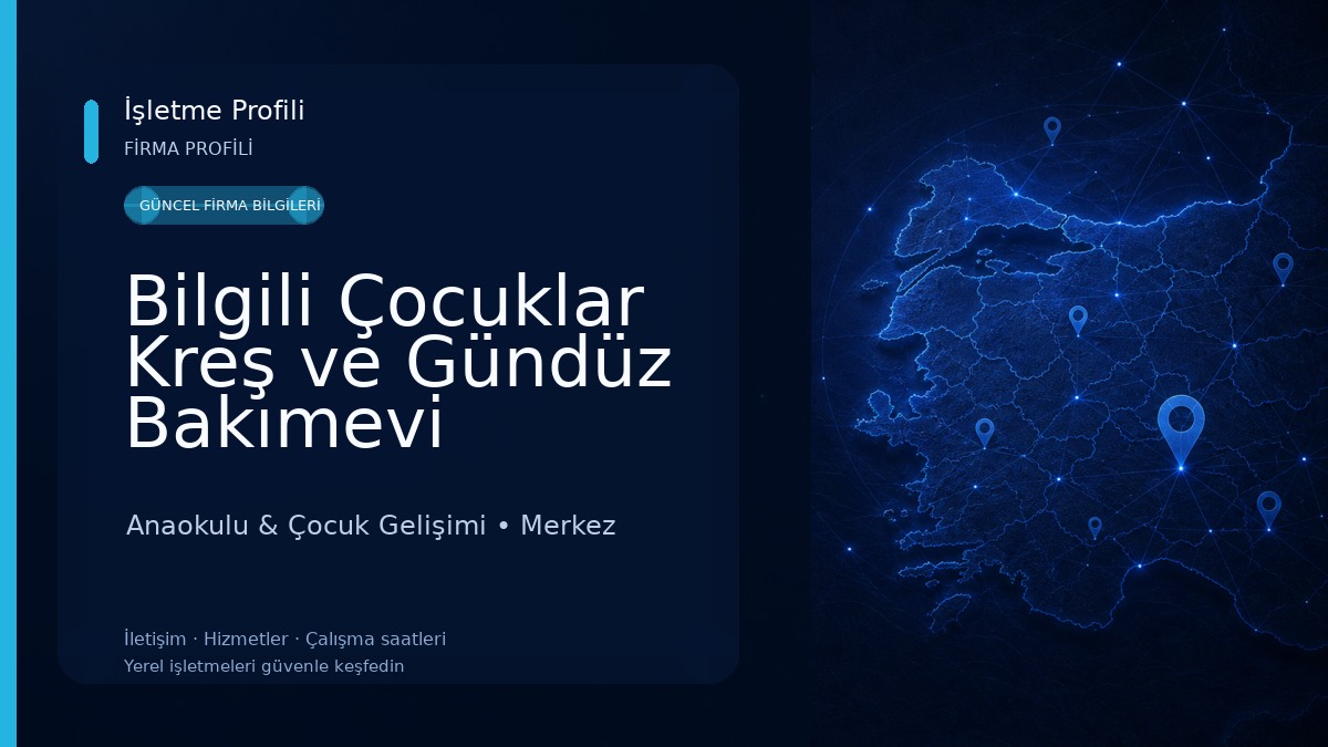 Bilgili Çocuklar Kreş ve Gündüz Bakımevi