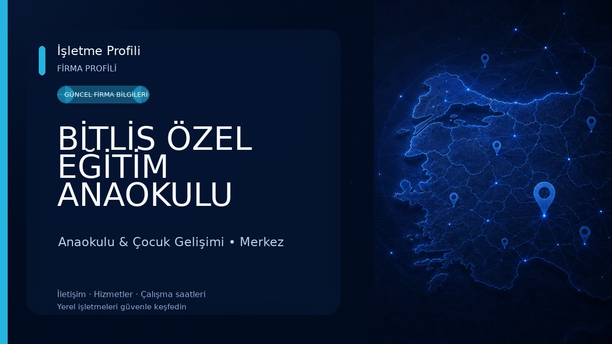 BİTLİS ÖZEL EĞİTİM ANAOKULU Anaokulu & Çocuk Gelişimi