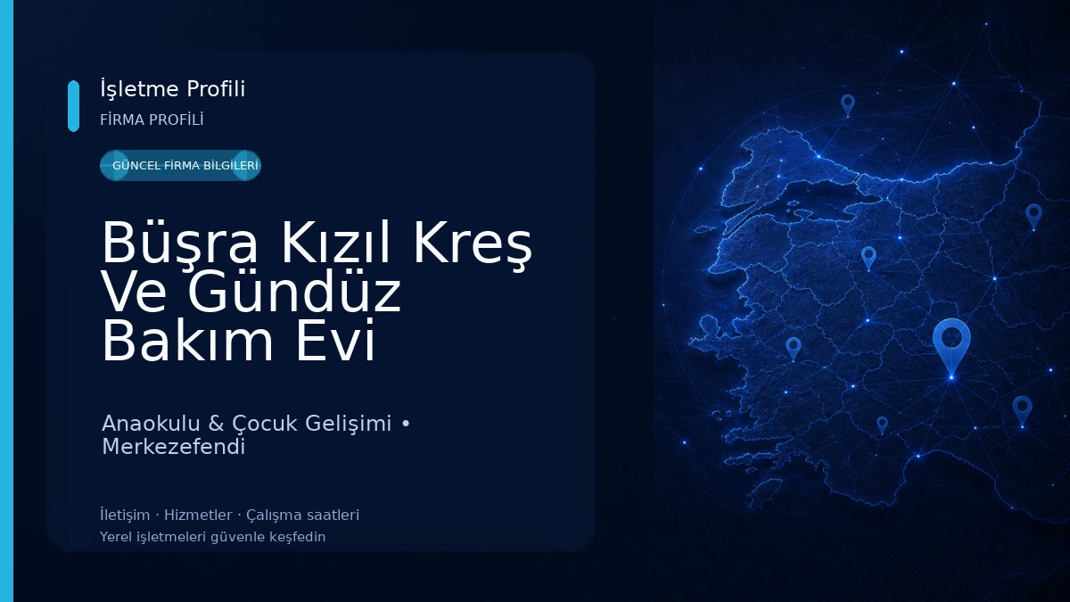 Büşra Kızıl Kreş Ve Gündüz Bakım Evi Anaokulu & Çocuk Gelişimi