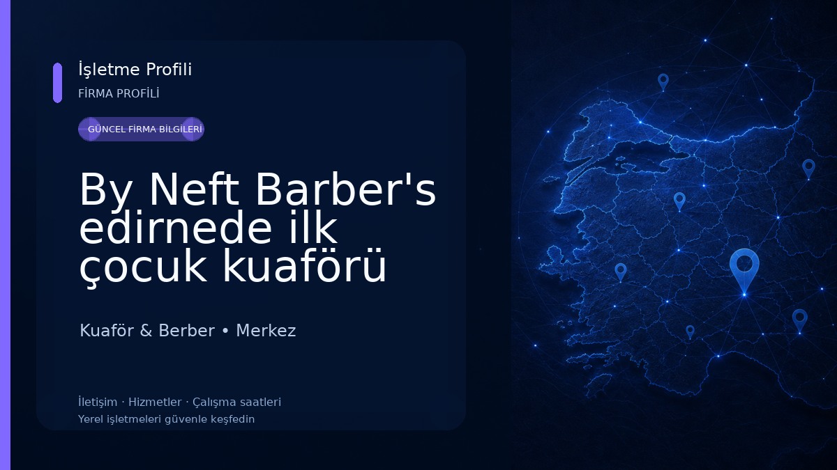 By Neft Barber's edirnede ilk çocuk kuaförü