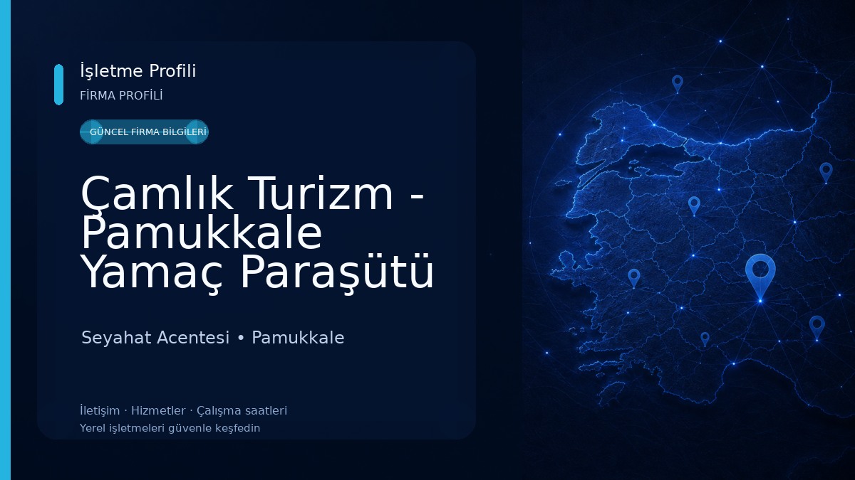 Çamlık Turizm - Pamukkale Yamaç Paraşütü & Balon Seyahat Acentesi