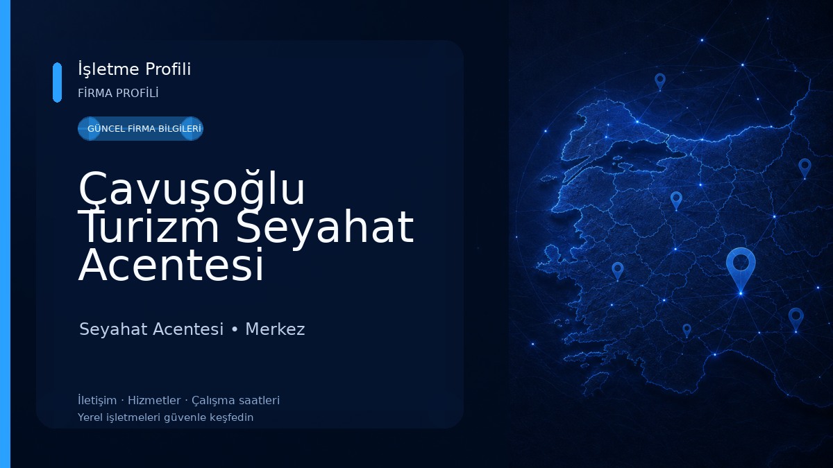 Çavuşoğlu Turizm Seyahat Acentesi Seyahat Acentesi