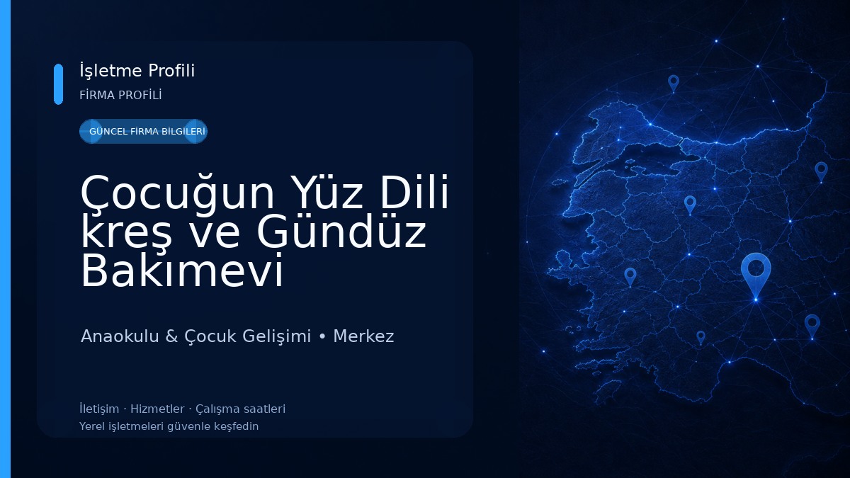 Çocuğun Yüz Dili kreş ve Gündüz Bakımevi 