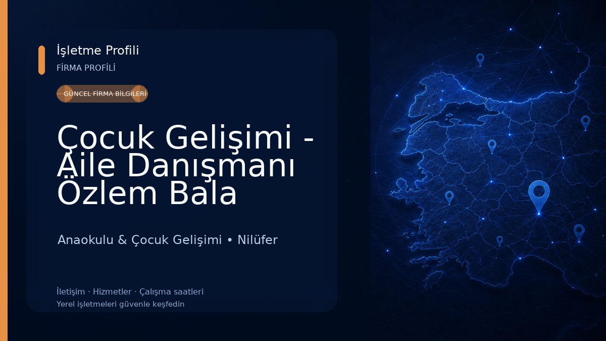 Çocuk Gelişimi - Aile Danışmanı Özlem Bala Şimşek Anaokulu & Çocuk Gelişimi