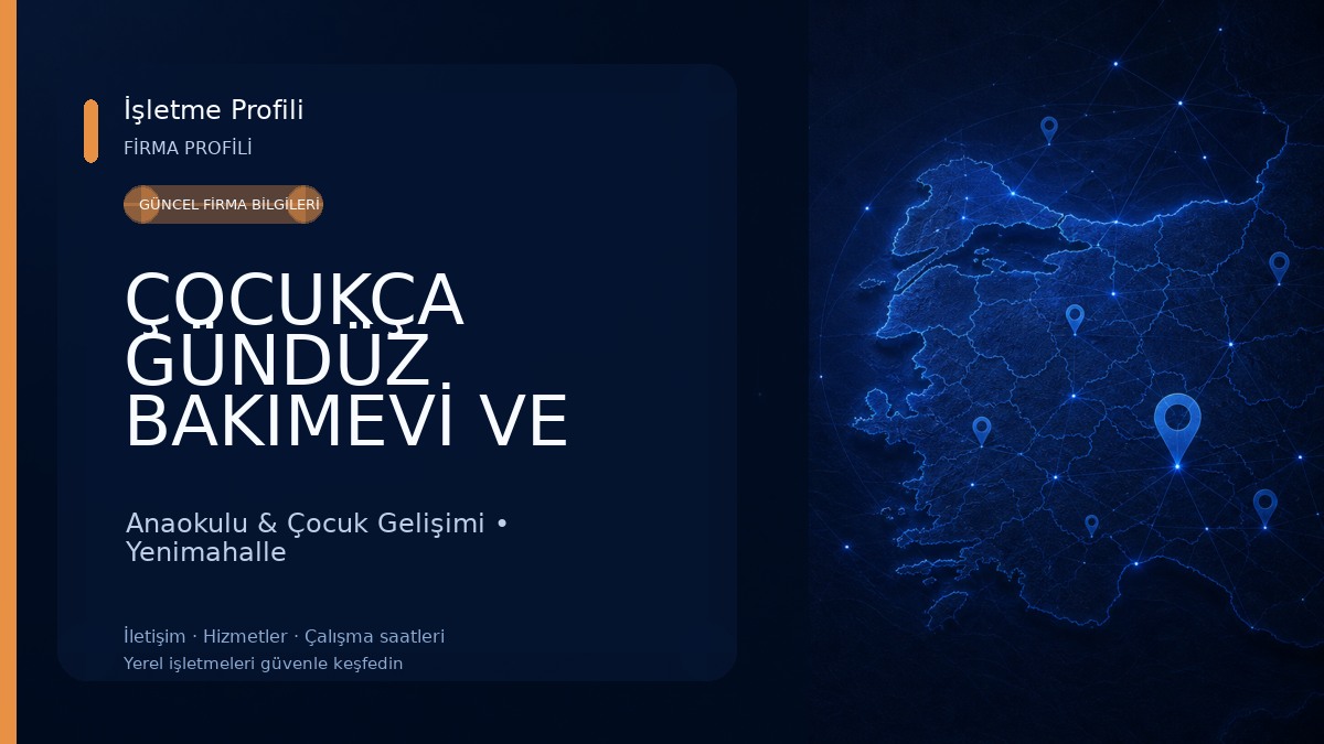 ÇOCUKÇA GÜNDÜZ BAKIMEVİ VE ÇOCUK KULÜBÜ