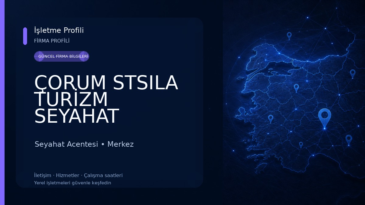 ÇORUM STSILA TURİZM SEYAHAT ACENTASI Seyahat Acentesi