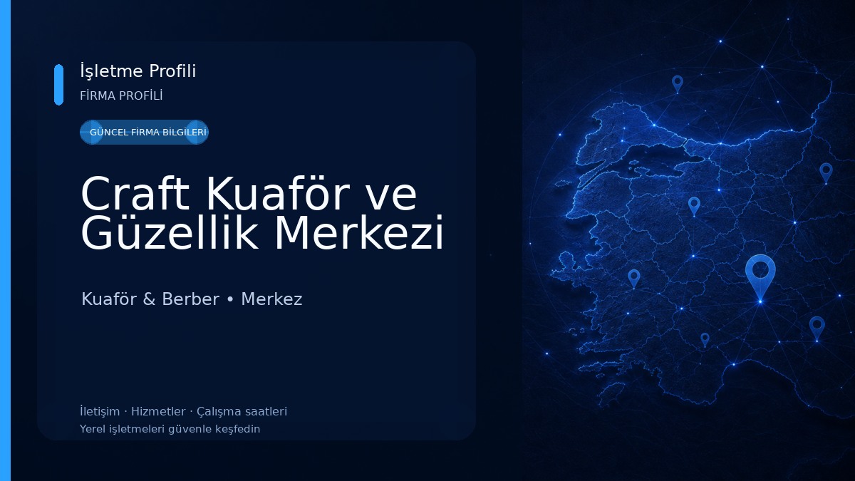 Craft Kuaför ve Güzellik Merkezi
