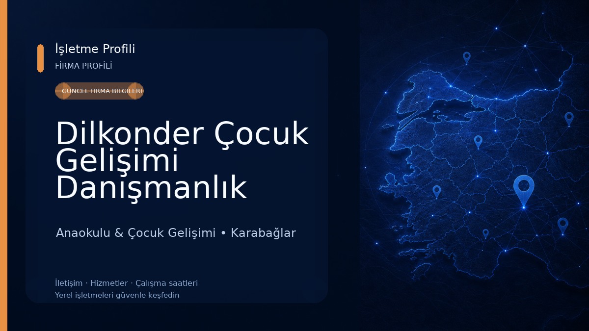 Dilkonder Çocuk Gelişimi Danışmanlık Merkezi 