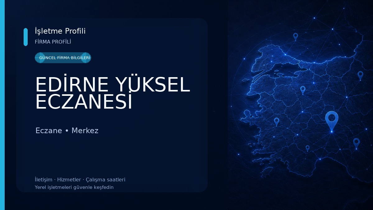 EDİRNE YÜKSEL ECZANESİ