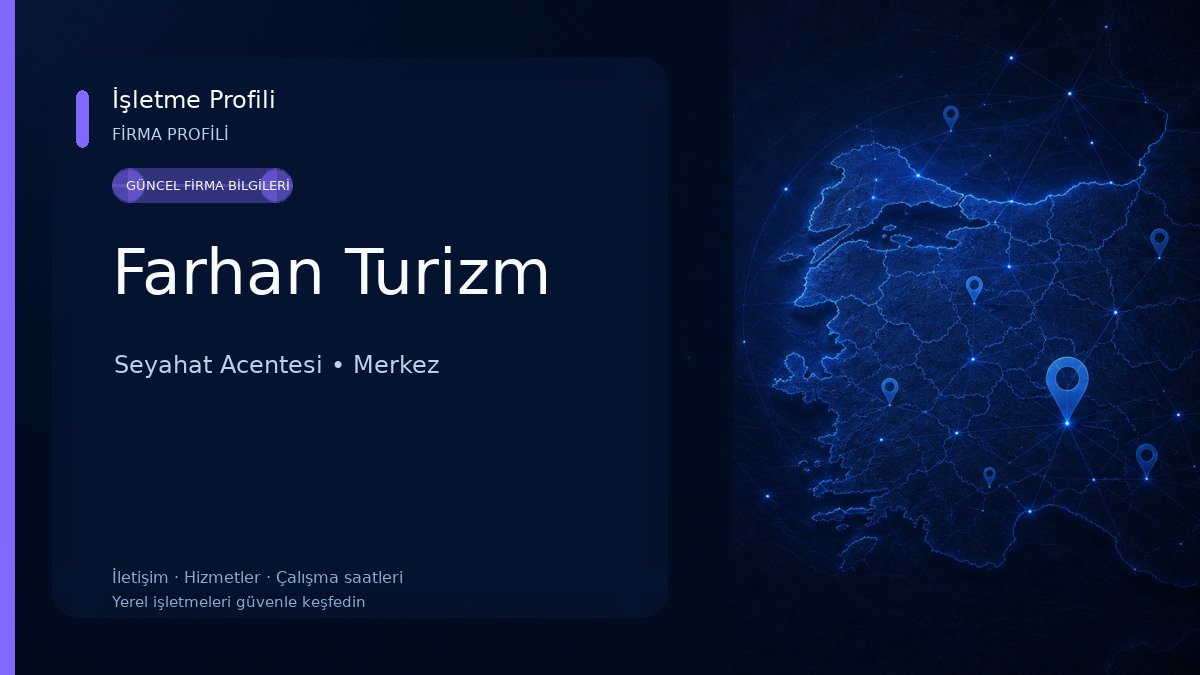 Farhan Turizm Seyahat Acentesi