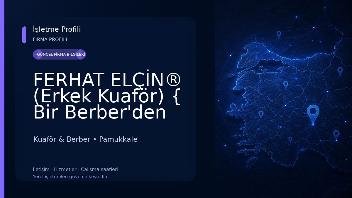 FERHAT ELÇİN®️ (Erkek Kuaför) { Bir Berber'den Daha Ötesi }