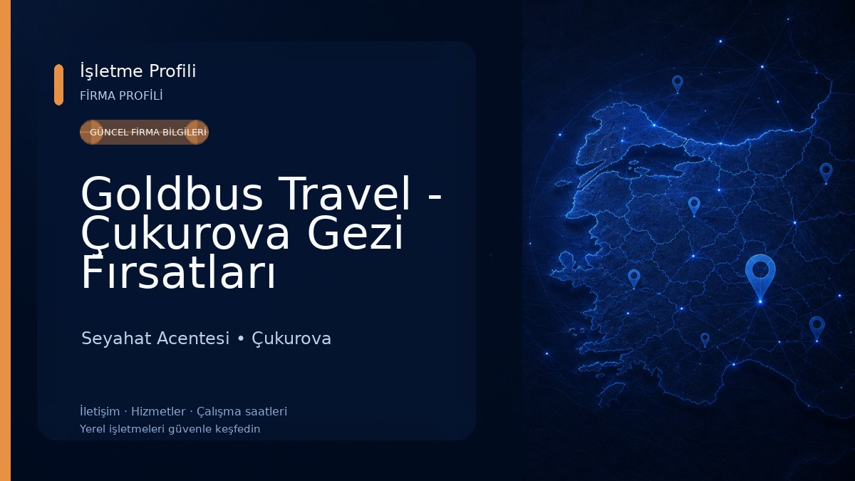 Goldbus Travel - Çukurova Gezi Fırsatları