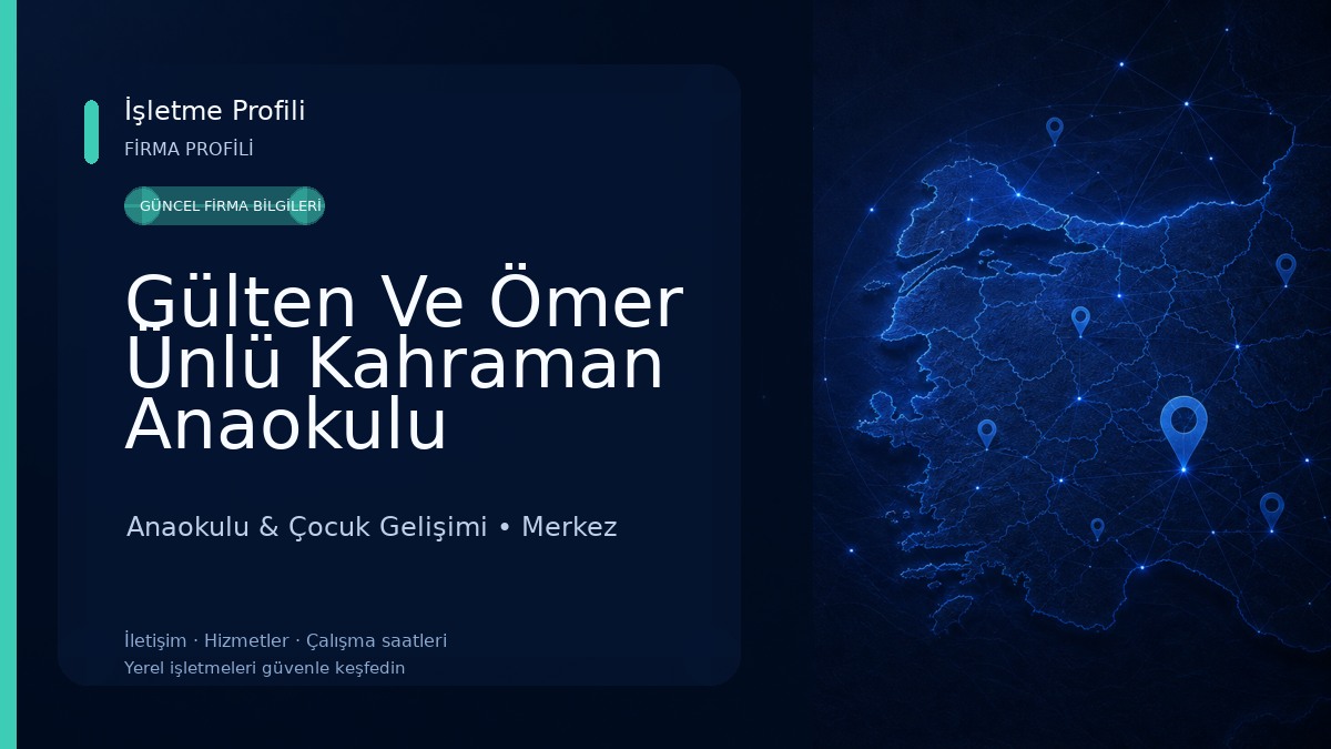 Gülten Ve Ömer Ünlü Kahraman Anaokulu