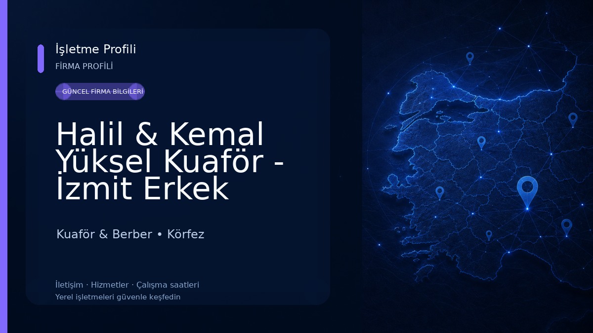 Halil & Kemal Yüksel Kuaför - İzmit Erkek Berber Kuaför & Berber