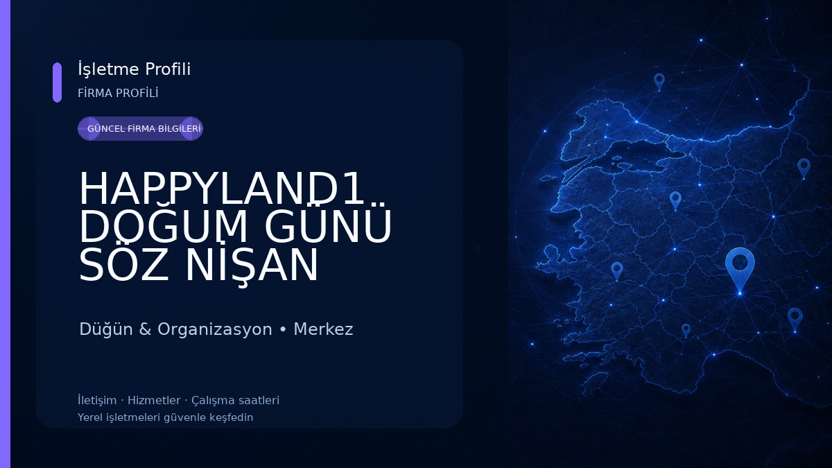 HAPPYLAND1 DOĞUM GÜNÜ SÖZ NİŞAN ORGANİZASYON Düğün & Organizasyon