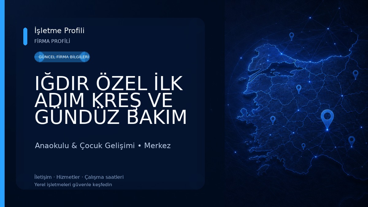 IĞDIR ÖZEL İLK ADIM KREŞ VE GÜNDÜZ BAKIM EVİ