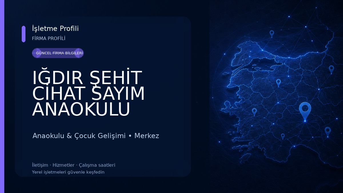 IĞDIR ŞEHİT CİHAT SAYIM ANAOKULU Anaokulu & Çocuk Gelişimi