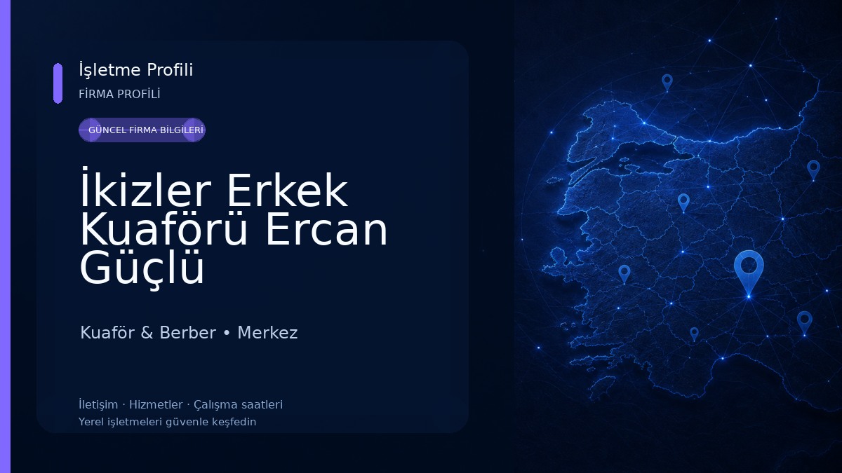 İkizler Erkek Kuaförü Ercan Güçlü Kuaför & Berber