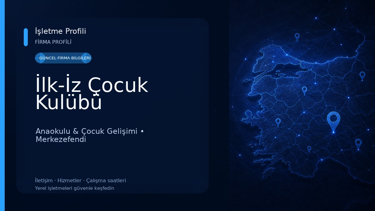 İlk-İz Çocuk Kulübü Anaokulu & Çocuk Gelişimi