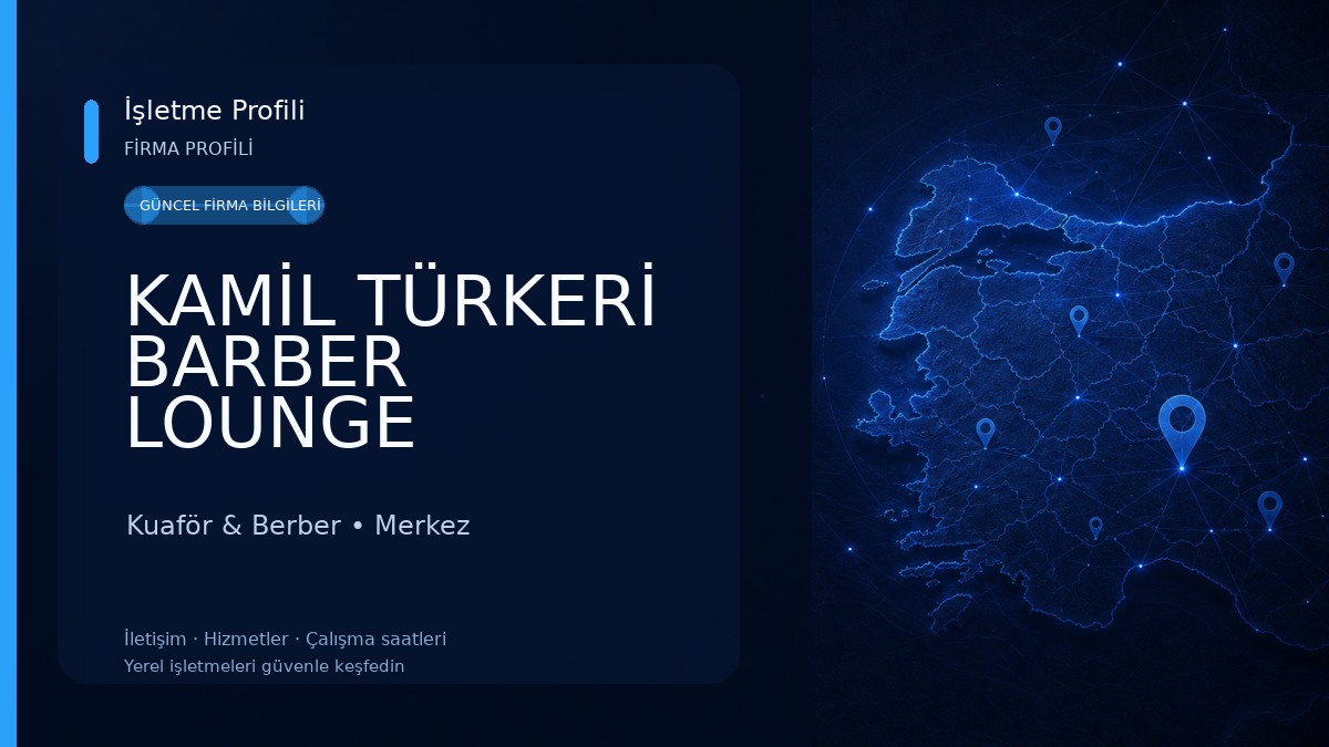 KAMİL TÜRKERİ BARBER LOUNGE