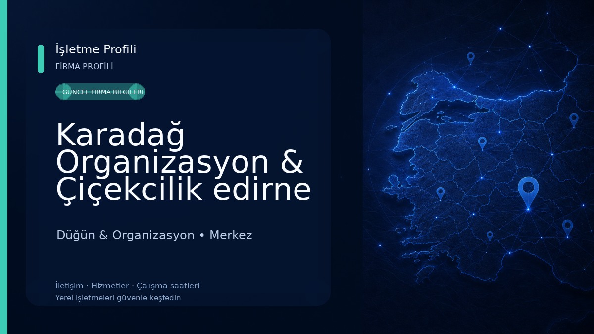 Karadağ Organizasyon & Çiçekcilik edirne 