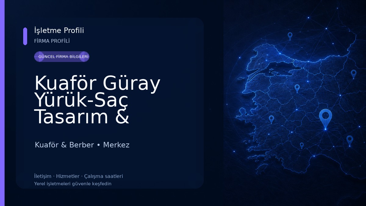 Kuaför Güray Yürük-Saç Tasarım & Bakım Merkezi Kuaför & Berber