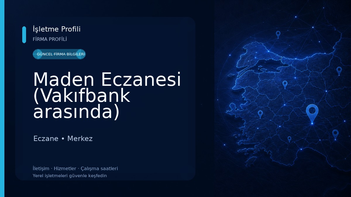 Maden Eczanesi (Vakıfbank arasında)