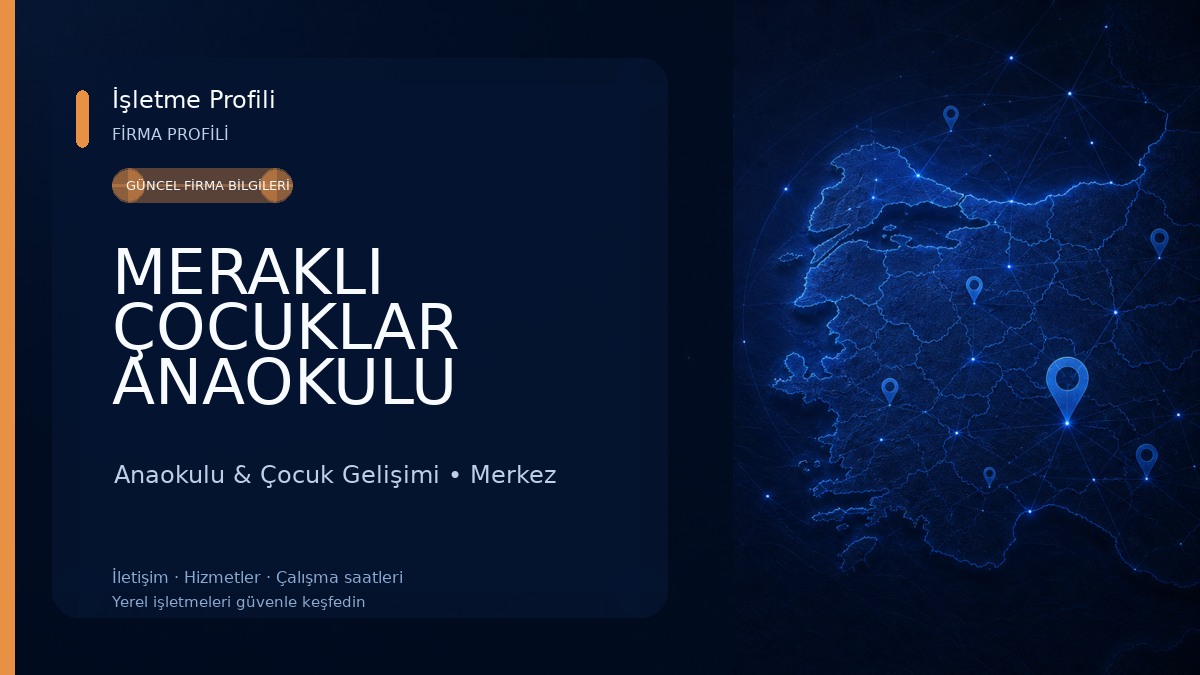 MERAKLI ÇOCUKLAR ANAOKULU 