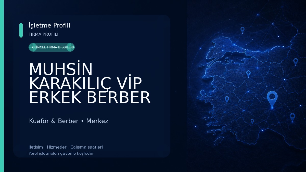 MUHSİN KARAKILIÇ VİP ERKEK BERBER SALONU Kuaför & Berber