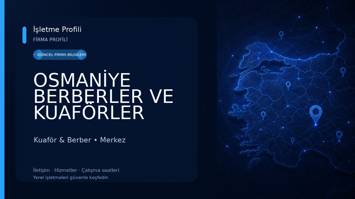 OSMANİYE BERBERLER VE KUAFÖRLER ODASI