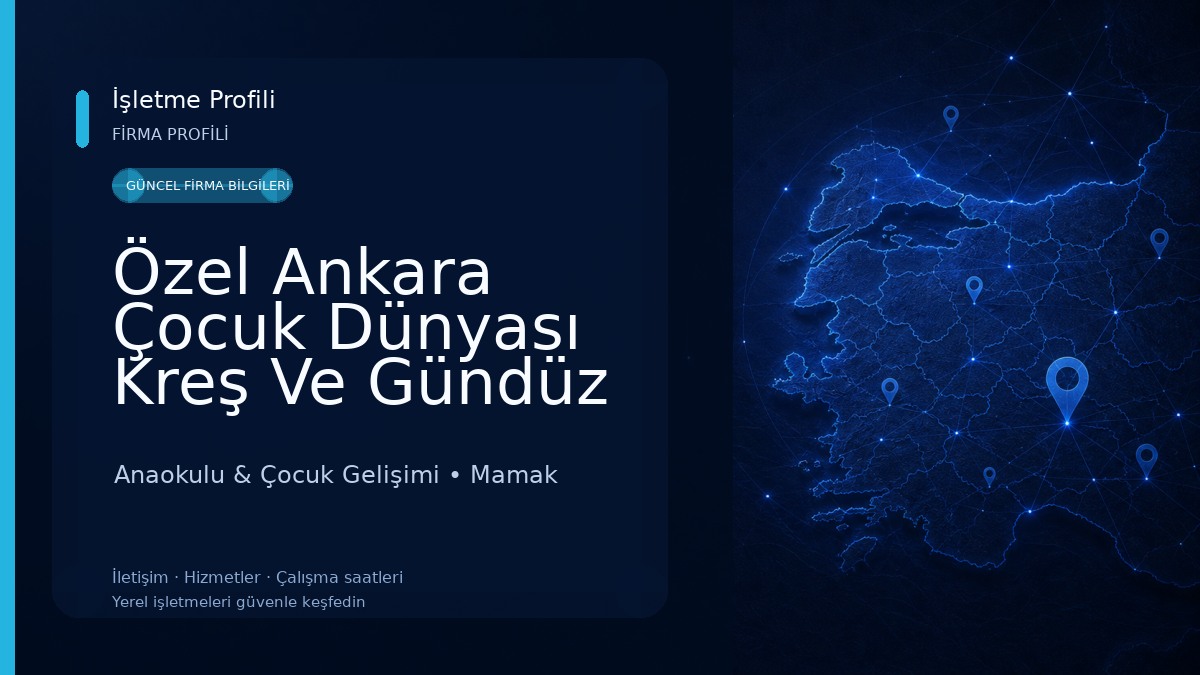Özel Ankara Çocuk Dünyası Kreş Ve Gündüz Bakım Evi Anaokulu & Çocuk Gelişimi
