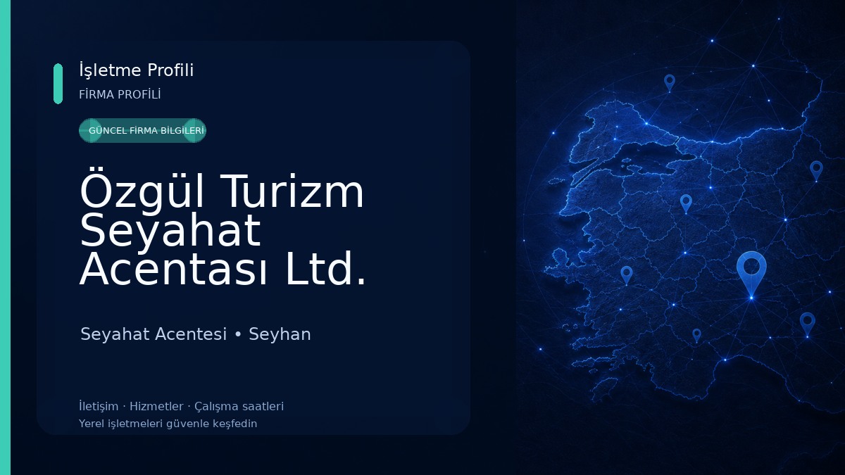 Özgül Turizm Seyahat Acentası Ltd. Şti.