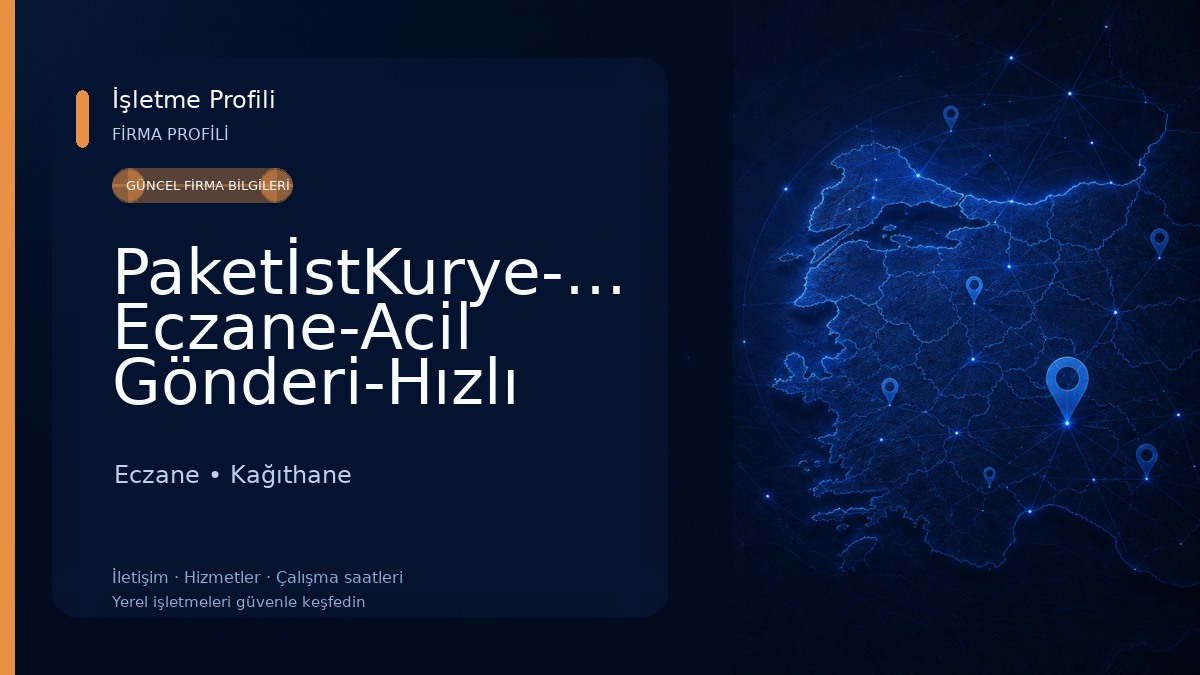 PaketİstKurye-Nöbetçi Eczane-Acil Gönderi-Hızlı Kurye-Nöbetçi Kurye-Acil Evrak-Vale-İstanbul Kurye-Vip Kurye-Uçak,Otobüs 