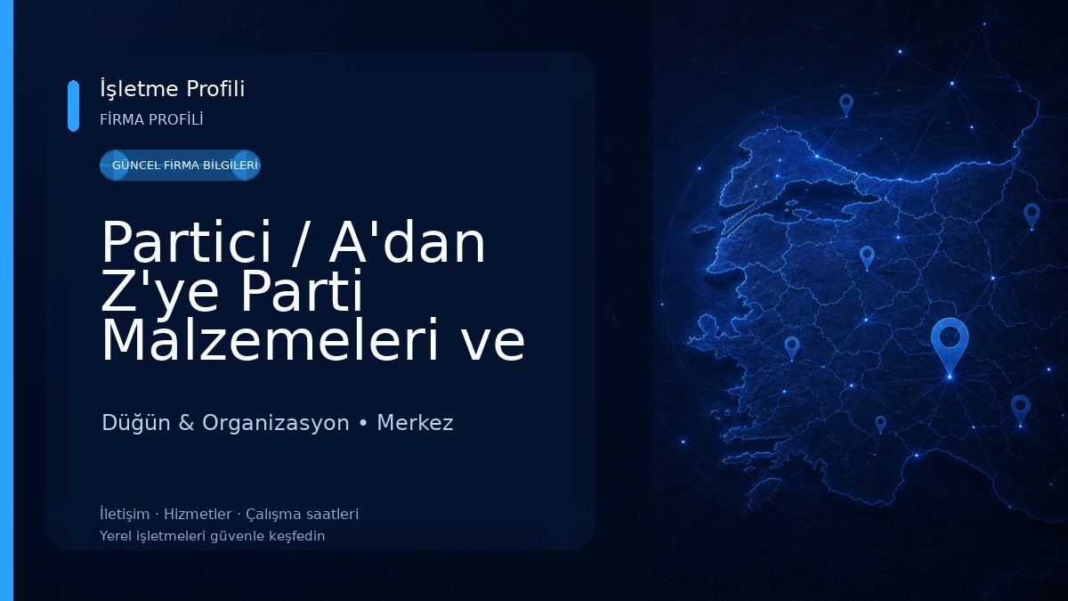 Partici / A'dan Z'ye Parti Malzemeleri ve Süsleri Düğün & Organizasyon