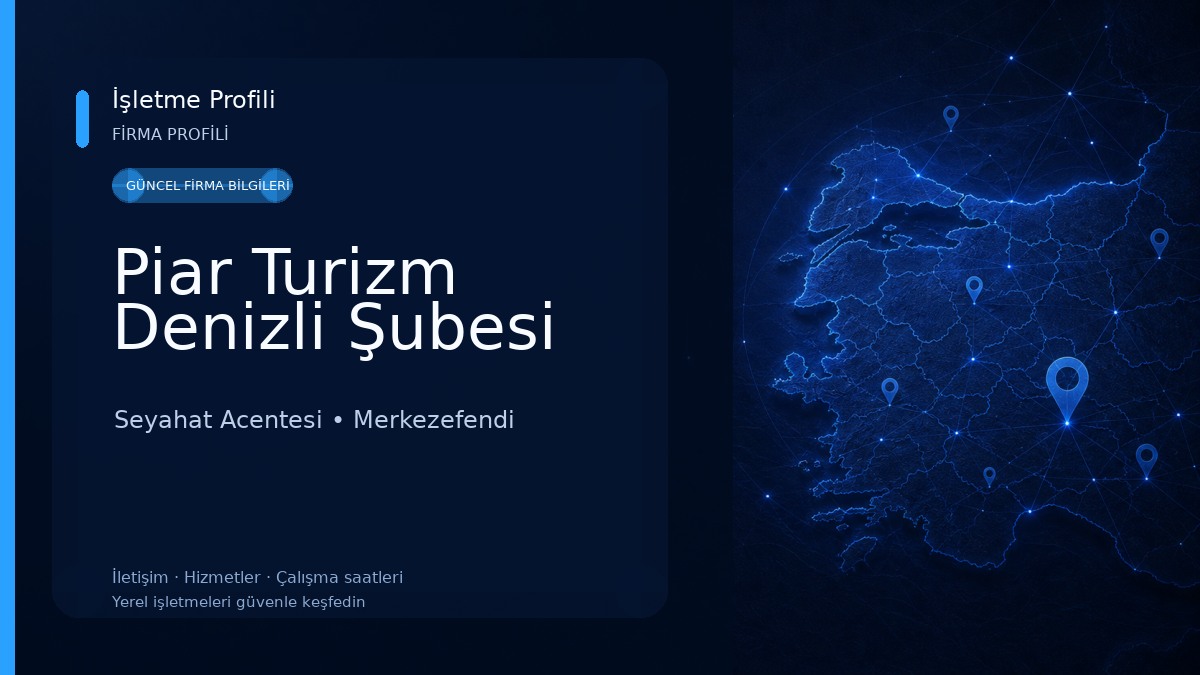 Piar Turizm Denizli Şubesi Seyahat Acentesi