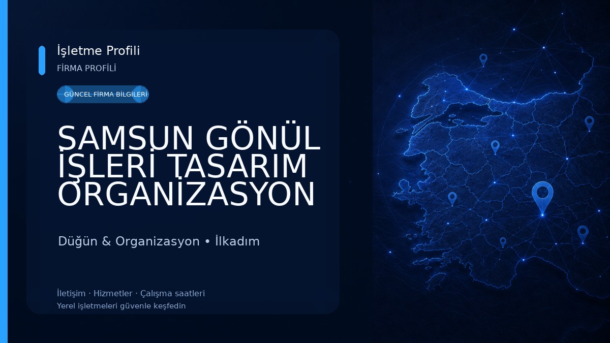 SAMSUN GÖNÜL İŞLERİ TASARIM ORGANİZASYON Düğün & Organizasyon
