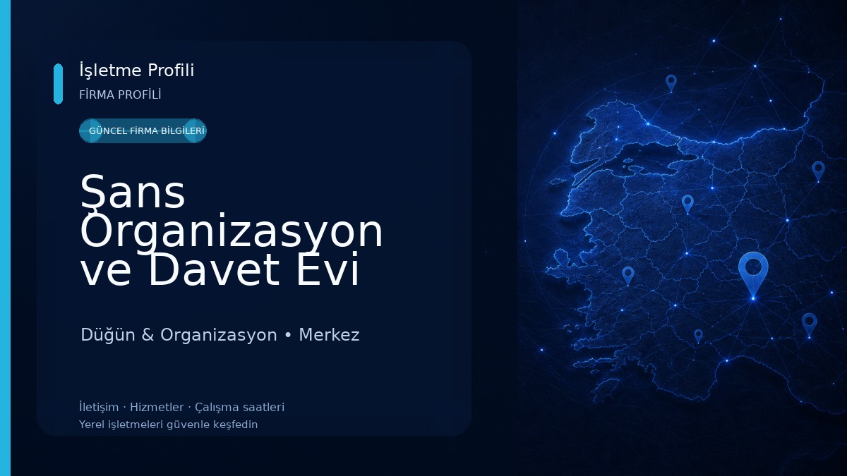 Şans Organizasyon ve Davet Evi 